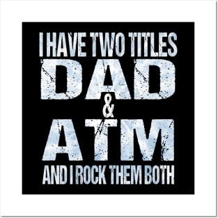 I Have Two Titles Dad & ATM Funny Tie Dye Fathers Day Posters and Art